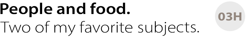 03H People and food. Two of my favorite subjects.
