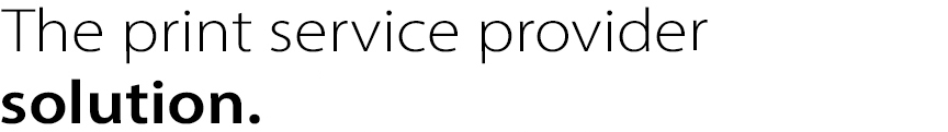 The print service provider solution.