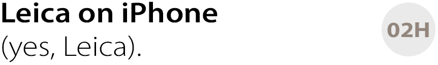 Leica on iPhone (yes, Leica).