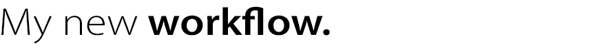 My new workflow. 